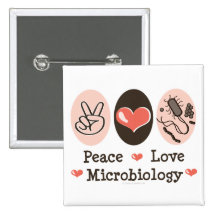 Peace Love Microbiology Button