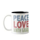 Peace Love Ninth Grade Coffee Mugs