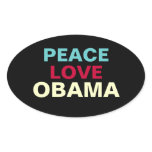 PEACE LOVE OBAMA Oval Sticker