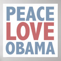 Peace Love  Obama Poster