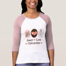 Peace Love Optometry Optometrist Raglan T-shirt
