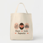 Peace Love Pageants Tote Bag