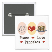 Peace Love Pancakes Button