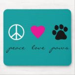 Peace Love Paws Mousemats