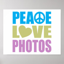 Peace Love Photos Print