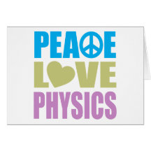 Peace Love Physics Card