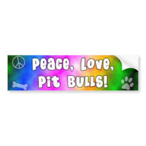 Peace Love Pit Bulls Bumper Sticker