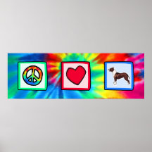 Peace, Love, Pitbulls Posters
