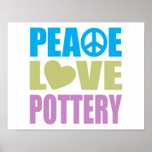 Peace Love Pottery Print