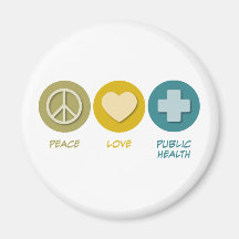 Peace Love Public Health Fridge Magnet