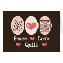 Peace Love Quilt Greeting Card