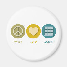 Peace Love Quilts Magnet