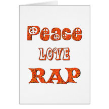 PEACE LOVE RAP GREETING CARD