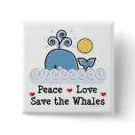 Peace Love Save The Whales Button