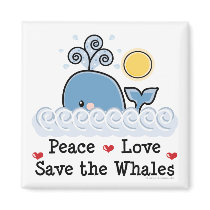 Peace Love Save The Whales Magnet