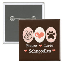 Peace Love Schnoodles Button