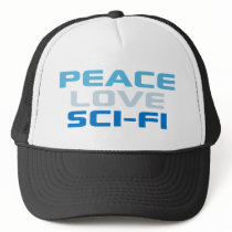 Peace Love Sci-Fi Trucker Hat