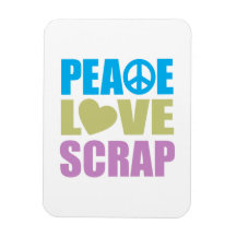 Peace Love Scrap Rectangular Magnets