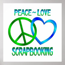 Peace Love SCRAPBOOKING Poster