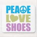 Peace Love Shoes mousepads