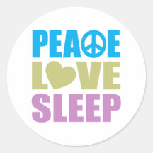 Peace Love Sleep Round Stickers