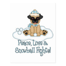 Peace Love & Snowball Fights Pug Tees, Gifts Postcard