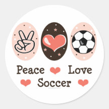 Peace Love Soccer Sticer Round Stickers