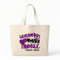 PEACE LOVE STOP Animal Abuse Canvas Bags