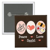 Peace Love Sushi Button