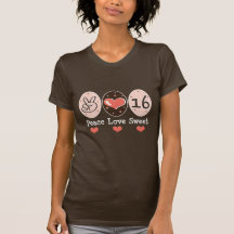 Peace Love Sweet Sixteen T-shirt