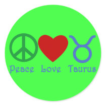 Peace Love Taurus Astrology Products Round Stickers