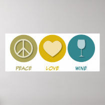 Peace Love Wine Posters