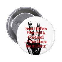 peace, Peace HappensWhen Evil isConquered... Wh... buttons