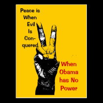 peace, Peace is When EvilIsCon-quered, WhenObam... postcards