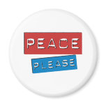Peace Please Fridge Magnet