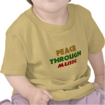 Peace Through Music T-shirts