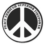Peace Through Superior Firepower stickers