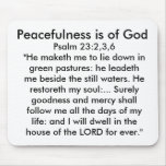 Peacefulness is of God, Psalm 23:2,3,6"He maket... mousepads