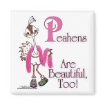 Peahens Are Beautiful, Too! Magnets