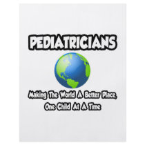 Pediatricians...Making the World a Better Place