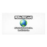 Pediatricians...Making the World a Better Place photo cards