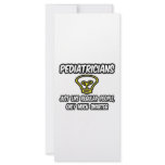 Pediatricians...Regular People, Only Smarter Full Color Rack Card