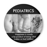 PEDIATRICS THOUGHT FOR THE DAY (HAPPINESS) magnets