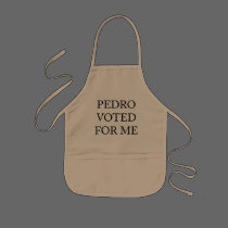 Pedro Voted For Me aprons