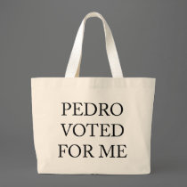Pedro Voted For Me bags