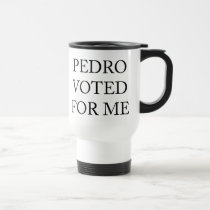 Pedro Voted For Me mugs