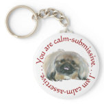Pekingese Wisdom - Calm Submissive or Assertive? keychains