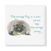 Pekingese Wisdom - The average Dog is nicer