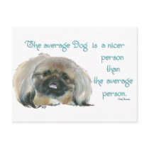 Pekingese Wisdom - The average Dog is nicer