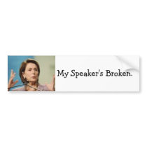 Pelosi- My Speaker's Broken Bumper Stickers